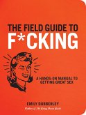 The Field Guide to F*CKING (eBook, ePUB)