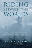 Riding Between the Worlds (eBook, ePUB)