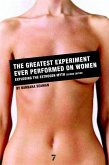 The Greatest Experiment Ever Performed on Women (eBook, ePUB)