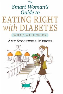 The Smart Woman's Guide to Eating Right with Diabetes (eBook, ePUB) - Mercer, Amy Stockwell