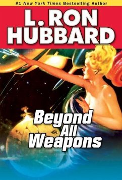 Beyond All Weapons (eBook, PDF) - Hubbard, L. Ron