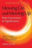 Moving On and Moving Up From Succession to Significance (eBook, ePUB)