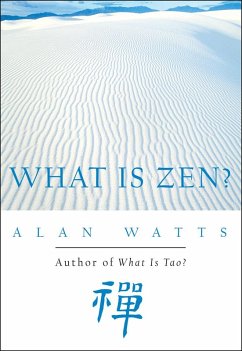 What Is Zen? (eBook, ePUB) - Watts, Alan