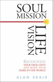 Soul Mission, Life Vision (eBook, ePUB)