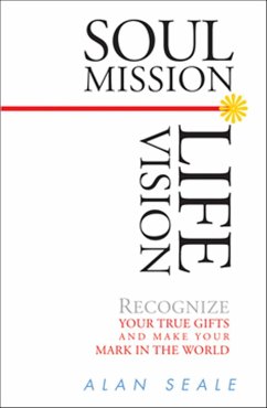 Soul Mission, Life Vision (eBook, ePUB) - Seale, Alan