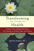 Transforming the Nature of Health (eBook, ePUB)