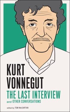 Kurt Vonnegut: The Last Interview (eBook, ePUB) - Vonnegut, Kurt