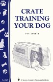 Crate Training Your Dog (eBook, ePUB)