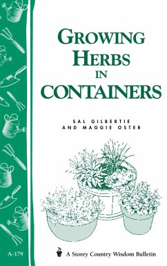Growing Herbs in Containers (eBook, ePUB) - Gilbertie, Sal; Oster, Maggie