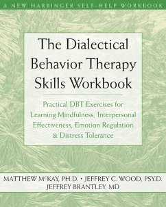 Dialectical Behavior Therapy Skills Workbook (eBook, ePUB) - Mckay, Matthew