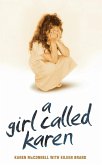 A Girl Called Karen - A true story of sex abuse and resilience (eBook, ePUB)