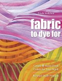 Fabric to Dye For (eBook, ePUB)