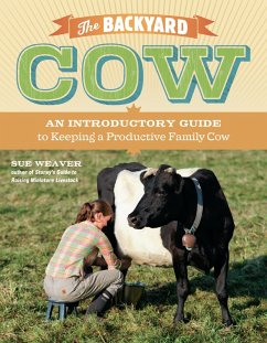 The Backyard Cow (eBook, ePUB) - Weaver, Sue