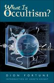 What Is Occultism? (eBook, ePUB)