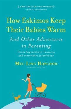 How Eskimos Keep Their Babies Warm (eBook, ePUB) - Hopgood, Mei-Ling