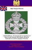 British Rifleman - the Journals and Correspondence of Major George Simmons, Rifle Brigade, during the Peninsular war and the campaign of Waterloo (eBook, ePUB)