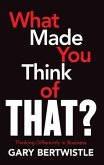 What Made You Think of That? (eBook, ePUB) What Made You Think of That? (eBook, ePUB)