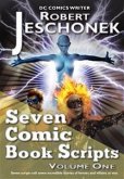 Seven Comic Book Scripts Volume One (eBook, ePUB)