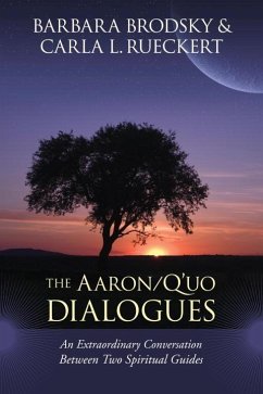 The Aaron/Q'uo Dialogues (eBook, ePUB) - Brodsky, Barbara; Rueckert, Carla L.
