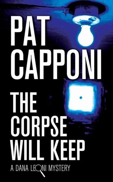 The Corpse Will Keep (eBook, ePUB) The Corpse Will Keep (eBook, ePUB)