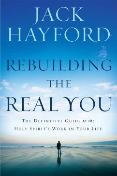 Rebuilding The Real You (eBook, ePUB) - Hayford, Jack W