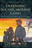 Defending South Carolina's Coast (eBook, ePUB)