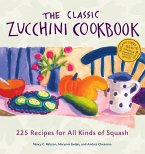 The Classic Zucchini Cookbook (eBook, ePUB)