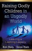 Raising Godly Children in an Ungodly World (eBook, ePUB)