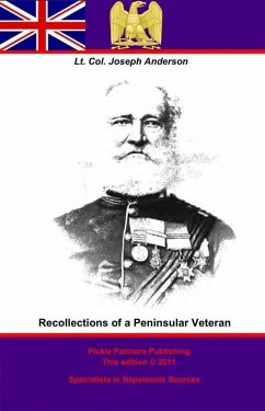 Recollections of a Peninsular Veteran (eBook, ePUB) - K. H., Lt. -Colonel Joseph Anderson C. B.