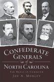 Confederate Generals of North Carolina (eBook, ePUB) Confederate Generals of North Carolina (eBook, ePUB)