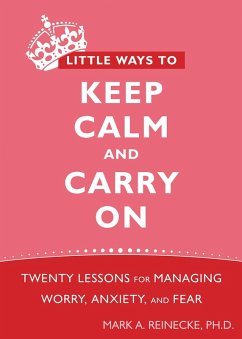Little Ways to Keep Calm and Carry On (eBook, ePUB) - Reinecke, Mark