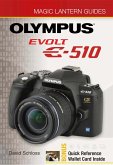 Magic Lantern Guides®: Olympus EVOLT E-510 (eBook, ePUB)