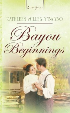 Bayou Beginnings (eBook, ePUB) - Y'Barbo, Kathleen