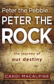 Peter the Pebble...Peter the Rock (eBook, ePUB)