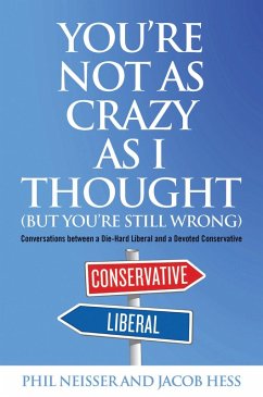 Cover You're Not as Crazy as I Thought (But You're Still Wrong) (eBook, ePUB)