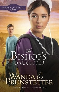 Bishop's Daughter (eBook, ePUB) - Brunstetter, Wanda E. Bishop's Daughter (eBook, ePUB) - Brunstetter, Wanda E.