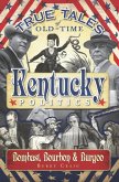 True Tales of Old-Time Kentucky Politics (eBook, ePUB)