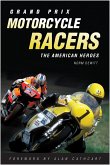 Grand Prix Motorcycle Racers (eBook, ePUB)