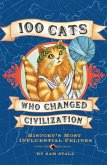 100 Cats Who Changed Civilization (eBook, ePUB)