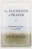 The Elements of Prayer (eBook, ePUB)