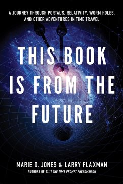 This Book is from the Future (eBook, ePUB) - Jones, Marie D.; Flaxman, Larry