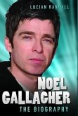 Noel Gallagher - The Biography (eBook, ePUB)