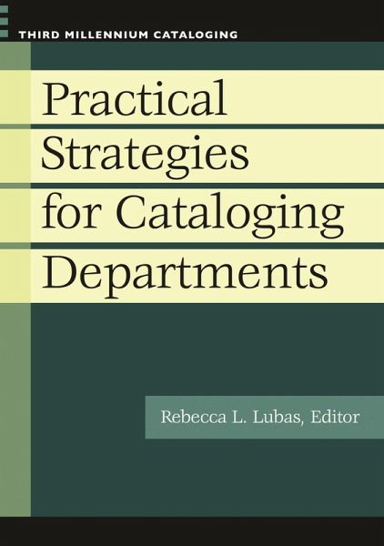 Practical Strategies for Cataloging Departments (eBook, PDF)