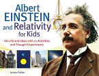 Albert Einstein and Relativity for Kids (eBook, ePUB)