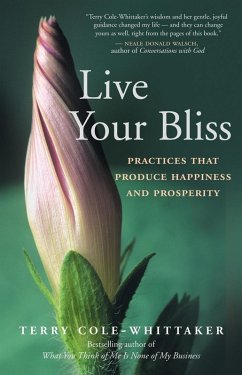 Live Your Bliss (eBook, ePUB) - Cole-Whittaker, Terry