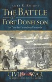 Battle of Fort Donelson: No Terms but Unconditional Surrender (eBook, ePUB) Battle of Fort Donelson: No Terms but Unconditional Surrender (eBook, ePUB)