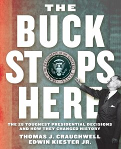 The Buck Stops Here (eBook, ePUB) - Craughwell, Thomas J.; Kiester Jr, Edwin