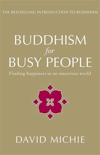 Buddhism for Busy People (eBook, ePUB) Buddhism for Busy People (eBook, ePUB)
