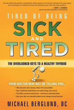 Tired of Being Sick and Tired (eBook, ePUB) - Berglund, Michael