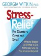 Stress Relief for Disasters Great and... - Bild 1
